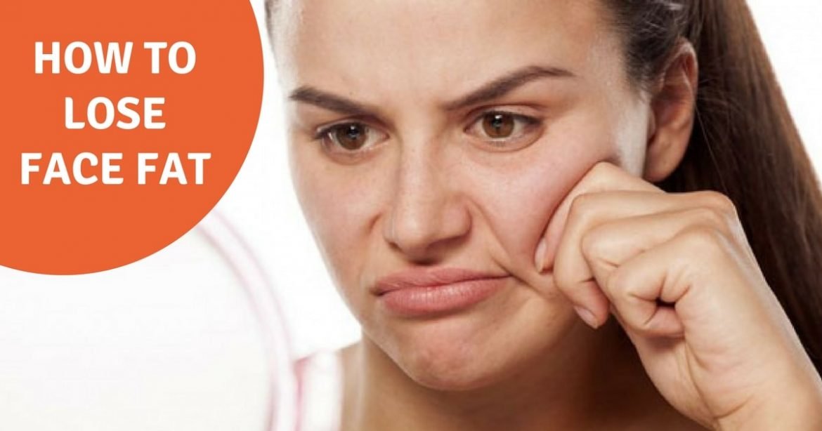 how to lose fat in the face